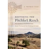 KNYGA A Thomas Cole Restoring the Pitchfork Ranch