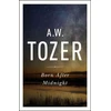 KNYGA A. W. Tozer Born After Midnight