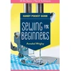 KNYGA A Wrigley Handy Pocket Guide: Sewing for Beginners