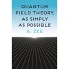 KNYGA A Zee Quantum Field Theory, as Simply as Possible