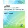 KNYGA AACN Procedure Manual for Progressive and Critical Care