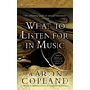 KNYGA Aaron Copland What to Listen For in Music