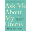 KNYGA Abby Norman Ask Me About My Uterus