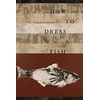 KNYGA Abigal Chabitnoy How to Dress a Fish
