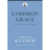 KNYGA Abraham Kuyper Common Grace (Volume 2)