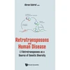 KNYGA Abram Gabriel Retrotransposons And Human Disease: L1 Retrotransposons As A Source Of Genetic Diversity