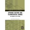KNYGA Adam Richard Rottinghaus Upgrade Culture and Technological Change