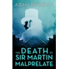 KNYGA Adam Roberts Death of Sir Martin Malprelate