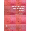 KNYGA Adele Chynoweth Museums and the Working Class