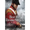 KNYGA Adrian Goldsworthy Beat the Drums Slowly