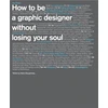 KNYGA Adrian Shaughnessy How to be a Graphic Designer...2nd edition