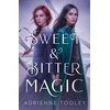 KNYGA Adrienne Tooley Sweet & Bitter Magic