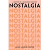 KNYGA Agnes Arnold Forster Nostalgia, A History of a Dangerous Emotion
