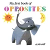 KNYGA Alain Gree My First Book of Opposites