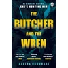 KNYGA Alaina Urquhart Butcher and the Wren, A chilling debut thriller from the co-host of chart-topping true crime podcast MORBID