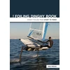 KNYGA Alan Hillman Foiling Dinghy Book - Dinghy Foiling from Start to Finish