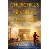 KNYGA Alan Hlad Churchill's Secret Messenger
