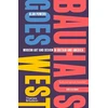 KNYGA Alan Powers Bauhaus Goes West