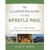 KNYGA Alan S Bandy Illustrated Guide to the Apostle Paul – His Life, Ministry, and Missionary Journeys