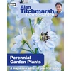 KNYGA Alan Titchmarsh How to Garden: Perennial Garden Plants