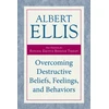 KNYGA Albert Ellis Overcoming Destructive Beliefs, Feelings, and Behaviors