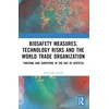 KNYGA Alessandra Guida Biosafety Measures, Technology Risks and the World Trade Organization