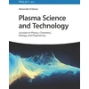 KNYGA Alexander A Fridman Plasma Science and Technology, Lectures in Physics, Chemistry, Biology, and Engineering
