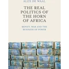 KNYGA Alexander De Waal Real Politics of the Horn of Africa