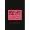 KNYGA Alexandr Korol Have Not Charity - Volume 1: Sins and Volume 2: Virtues
