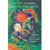 KNYGA Alexandra A Chan In the Garden Behind the Moon