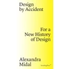 KNYGA Alexandra Midal Design by Accident – For a New History of Design