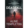 KNYGA Aline Templeton Deadfall, The enthralling Scottish crime thriller