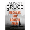KNYGA Alison Bruce Because She Looked Away