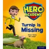 KNYGA Alison Hawes Hero Academy: Oxford Level 3, Geltona Book Band: Turnip is Missing
