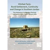 KNYGA Alison Mcquitty Khirbat Faris: Rural Settlement, Continuity and Change in Southern Jordan. The Nabatean to Modern Periods (1st century BC – 20th century AD)