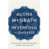 KNYGA Alister E Mcgrath Inventing the Universe