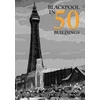 KNYGA Allan W Wood Blackpool in 50 Buildings