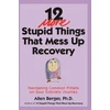 KNYGA Allen Berger 12 More Stupid Things That Mess Up Recovery