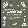 KNYGA Alli Koch Mushrooms &amp; Woodland Creatures: How to Draw Books for Kids with Woodland Creatures, Bugs, Plants, and Fungi