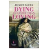 KNYGA Altan Ahmet Dying is Easier than Loving