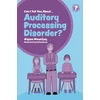 KNYGA Alyson Mountjoy Can I tell you about Auditory Processing Disorder?