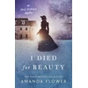 KNYGA Amanda Flower I Died for Beauty