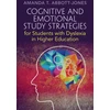 KNYGA Amanda T. Abbott-Jones Cognitive and Emotional Study Strategies for Students with Dyslexia in Higher Education