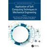 KNYGA Amar Patnaik Application of Soft Computing Techniques in Mechanical Engineering