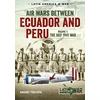 KNYGA Amaru Tincopa Air Wars Between Ecuador and Peru