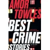 KNYGA Amor Towles Best Crime Stories of the Year Volume 3