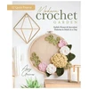 KNYGA Amy Gaines Modern Crochet Garden