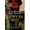 KNYGA Amy Licence Six Wives & Many Mistresses of Henry VIII