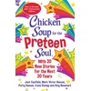 KNYGA Amy Newmark Chicken Soup for the Preteen Soul 21st Anniversary Edition