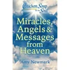 KNYGA Amy Newmark Chicken Soup for the Soul: Miracles, Angels & Messages from Heaven